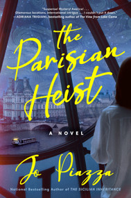 The Parisian Heist (A Novel) by Jo Piazza, 9798217046492