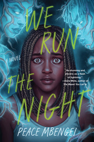 We Run the Night by Peace Mbengei, 9781641297509