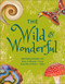 The Wild and Wonderful (Anthologies of Rocks & Minerals, Fungi, Butterflies & Moths and Shells) by DK, 9798217306022