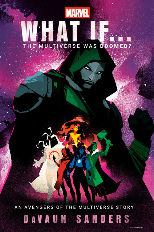 Marvel: What If...The Multiverse Was Doomed? by DaVaun Sanders, Marvel, 9780593598269