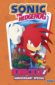 Sonic the Hedgehog: Knuckles Anniversary Special by Ian Flynn, Aaron Hammerstrom, Gale Galligan, Thomas Rothlisberger, 9798887244174