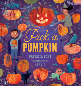 Pick a Pumpkin by Patricia Toht, Jarvis, 9781536252514