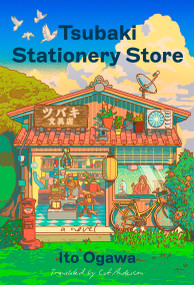 Tsubaki Stationery Store (A Novel) by Ito Ogawa, Cat Anderson, 9798217047314