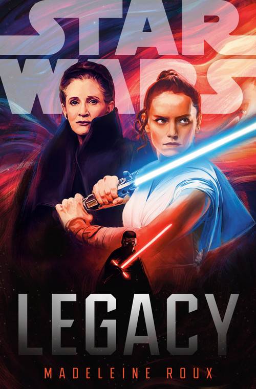 Star Wars: Legacy by Madeleine Roux, 9780593982662