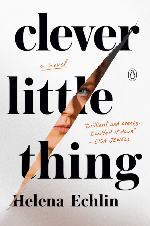 Clever Little Thing (A Novel) - 9780593656099 by Helena Echlin, 9780593656099