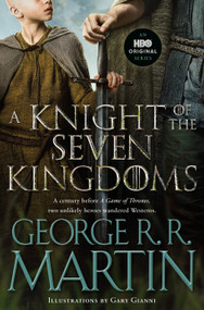 A Knight of the Seven Kingdoms (HBO Tie-In Edition) - 9798217302574 by George R. R. Martin, Gary Gianni, 9798217302574