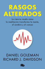 Rasgos alterados / Altered Traits (Spanish Edition) - 9786073860345 by Daniel Goleman, Richard J. Davidson, 9786073860345