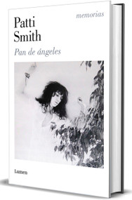 Pan de ángeles / Bread of Angels  (Spanish Edition) by Patti Smith, 9788426432957