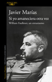 Si yo amaneciera otra vez / If I Awoke Once More (Spanish Edition) by Javier Marías, 9788420477701