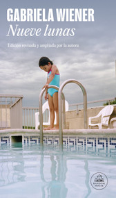 Nueve lunas / Nine Moons (Spanish Edition) by Gabriela Wiener, 9786287811195