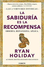 La sabiduría es la recompensa / Wisdom Takes Work: Learn. Apply. Repeat. (Spanish Edition) by Ryan Holiday, 9786073866743