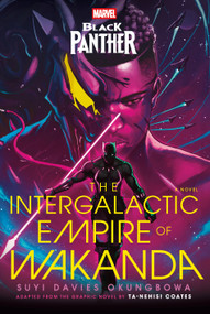Marvel: Black Panther: The Intergalactic Empire of Wakanda (A Novel) - 9780593723517 by Suyi Davies Okungbowa, 9780593723517