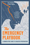 The Emergency Playbook (A Bunker-Free Guide to Disaster Preparation) by Amy Edelman, Chris Begley, 9780593837641
