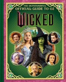 Wicked: The Outstandiful Official Guide to Oz  (Universal Pictures' Wicked) by Melissa Lagonegro, Random House, 9798217122585