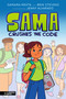 Sama Crushes the Code (A Graphic Novel) by Samaira Mehta, Jenny Alvarado, 9781536252903