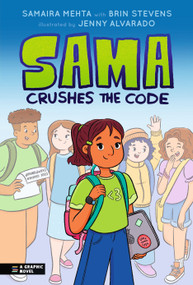 Sama Crushes the Code (A Graphic Novel) - 9781536233612 by Samaira Mehta, Jenny Alvarado, 9781536233612