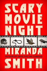 Scary Movie Night (A Novel) by Miranda Smith, 9780593983195