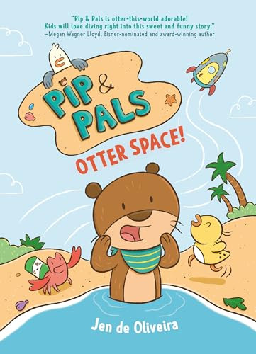 Pip & Pals #1: Otter Space! by Jen de Oliveira, 9798217024759
