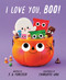 I Love You, Boo! by J. D. Forester, Charlotte Love, 9798217141050