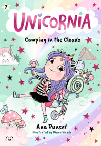 Unicornia: Camping in the Clouds by Ana Punset, Diana Vicedo, 9781536252293