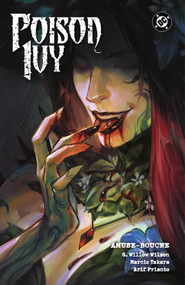 Poison Ivy Vol. 7: Amuse-bouche by G. Willow Wilson, Marcio Takara, 9781799508687