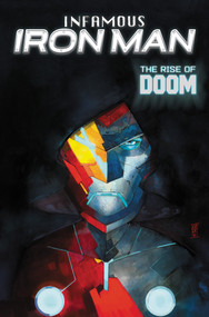 Infamous Iron Man: The Rise Of Doom by Brian Michael Bendis, Alex Maleev, Alex Maleev, 9781302968168