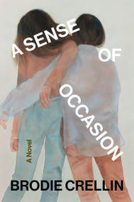 A Sense of Occasion (A Novel) by Brodie Crellin, 9798217177394