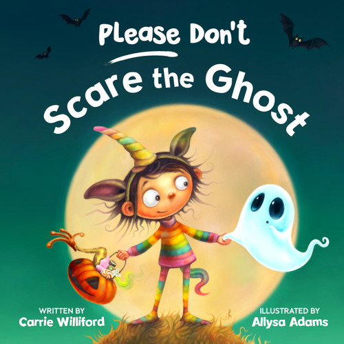 Please Don't Scare the Ghost by Carrie Williford, Allysa Adams, 9780593693650