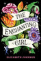 The Enchanting Girl - 9780593898925 by Elizabeth Johnson