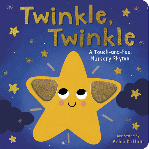 Twinkle Twinkle (A Touch-and-Feel Nursery Rhyme) by Tiger Tales, Adele Dafflon, 9781664352117