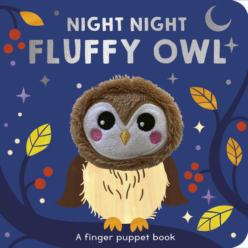 Night Night Fluffy Owl (A finger puppet book) by Selina Wood, Carole Aufranc, 9781664352148