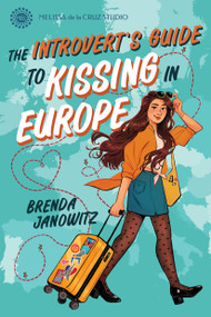 The Introvert's Guide to Kissing in Europe by Brenda Janowitz, 9781368107082