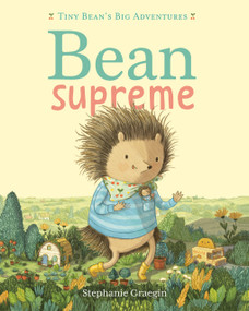 Bean Supreme (Tiny Bean's Big Adventures, Book #2) by Stephanie Graegin, 9781774886229