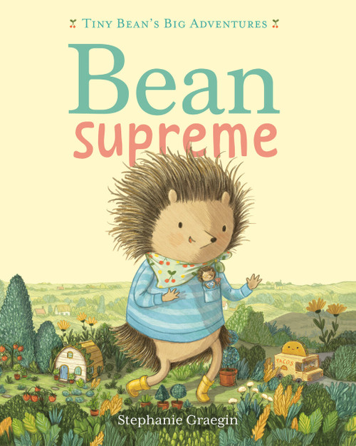 Bean Supreme (Tiny Bean's Big Adventures, Book #2) by Stephanie Graegin, 9781774886229