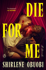 Die for Me (A Novel) by Shirlene Obuobi, 9780143139188