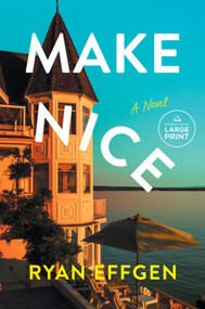 Make Nice (A Novel) - 9798217346974 by Ryan Effgen, 9798217346974