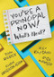 You're a Principal Now! What's Next? ((A principal's guide to confident leadership)) by Tom Hierck, Alex Kajitani, Shan Jorgenson-Adam, Rita Marler, 9798893740998