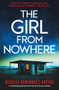 The Girl from Nowhere (A completely gripping thriller that will have you hooked) by Michele Dominguez Greene, 9781805088172