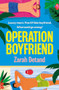 Operation Boyfriend (An MM fake dating romantic comedy) by Zarah Detand, 9781837004348