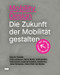 Mobility Design (Die Zukunft der Mobilität gestalten. Band 3: Transfer) (German Edition) by Heike Andersen, Hanna Bader, Andreas Blitz, Peter Eckart, Andreas Grzesiek, Amelie Ikas, Julian Schwarze, Anton Viehl, Kai Vöckler, 9783986121730