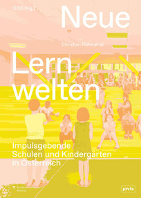 Neue Lernwelten (Impulsgebende Schulen und Kindergärten in Österreich) (German Edition) by Christian Kühn, ÖISS - Österreichisches Institut für Sch ul- und Sportstättenbau, 9783986122997