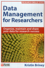 Data Management for Researchers by Kristin Briney, 9781784270117