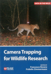 Camera Trapping for Wildlife Research by Francesco Rovero, Fridolin Zimmerman, 9781784270483