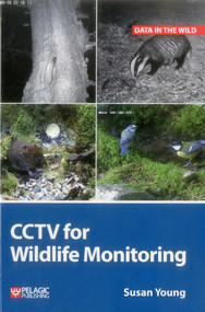 CCTV for Wildlife Monitoring (An Introduction) by Susan Young, 9781784270964