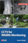 CCTV for Wildlife Monitoring (An Introduction) by Susan Young, 9781784270964