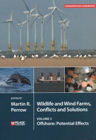 Wildlife and Wind Farms - Conflicts and Solutions (Offshore: Potential Effects) by Martin Perrow, 9781784271275
