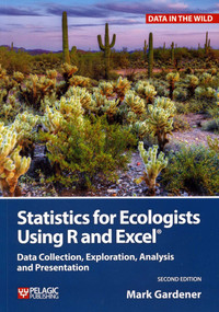 Statistics for Ecologists Using R and Excel (Data Collection, Exploration, Analysis and Presentation) by Mark Gardener, 9781784271398