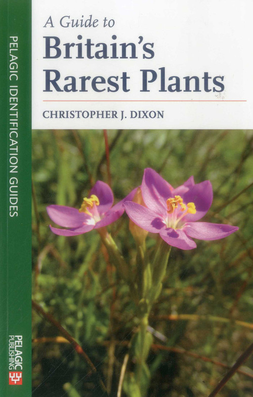 A Guide to Britain's Rarest Plants by Christopher Dixon, 9781784271466