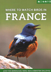 Where to Watch Birds in France by Jean-Yves Barnagaud, Nidal Issa, Sebastien Dalloyau, 9781784271541