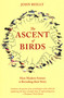 Ascent of Birds (How Modern Science Is Revealing Their Story) by John Reilly, 9781784272036
